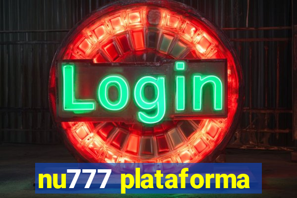 nu777 plataforma